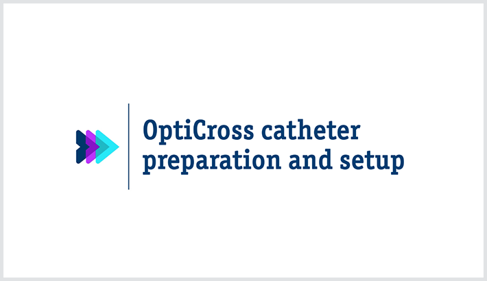 OptiCross catheter preparation and setup